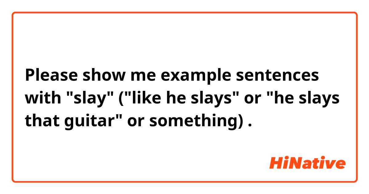 Slay: Define and Use in a Sentence – Esperanto Magazine