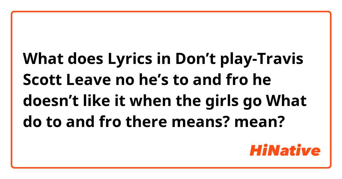 Travis Scott – Don't Play Lyrics