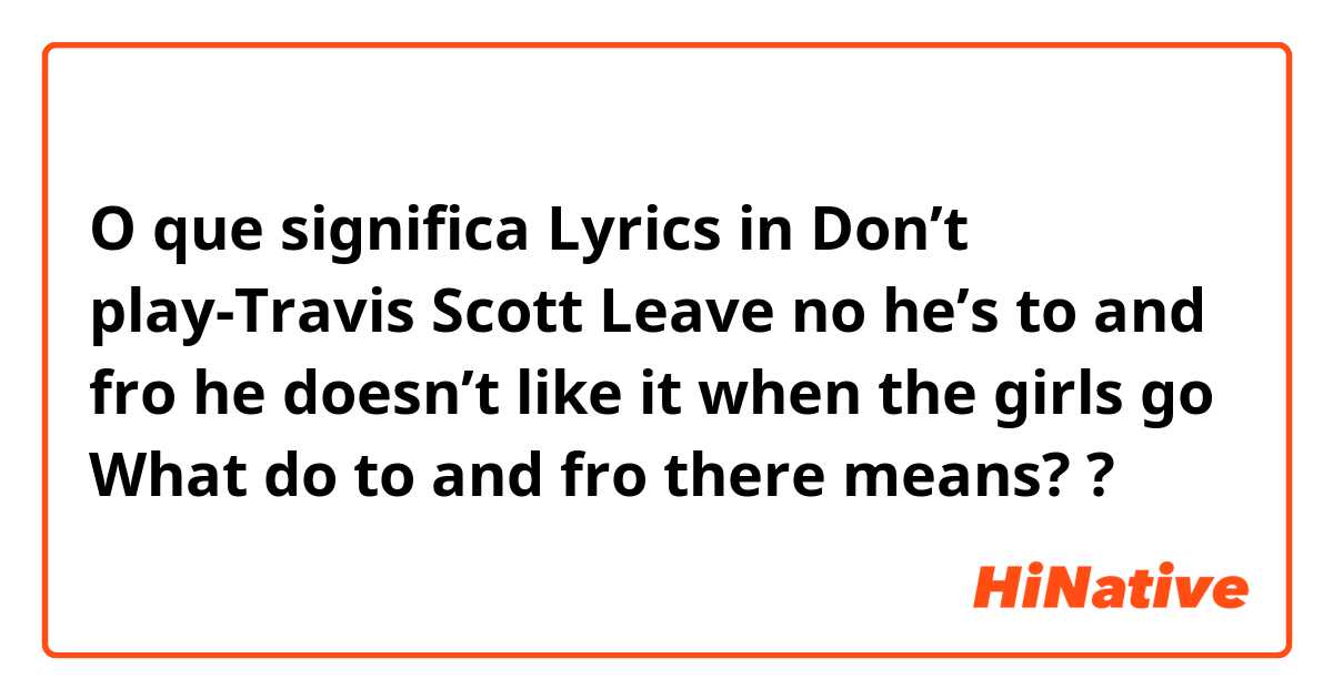 Travis Scott – Don't Play Lyrics