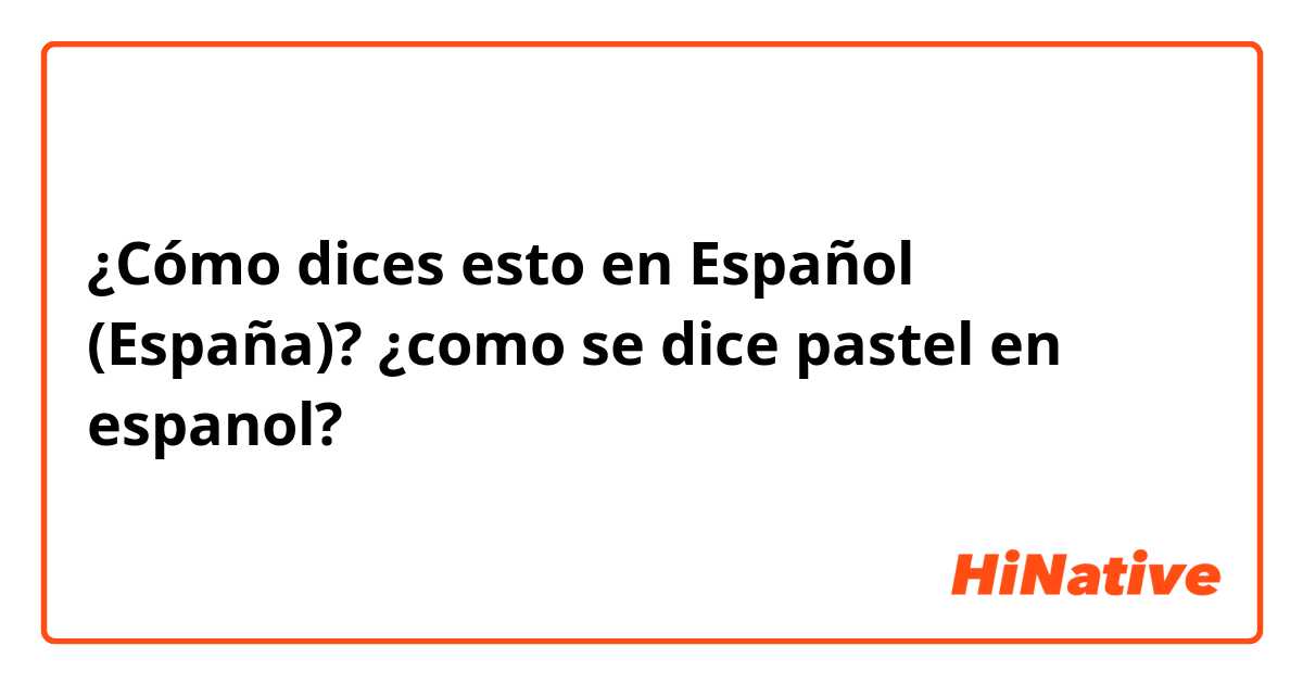 Cómo dices esto en Español (España)? 