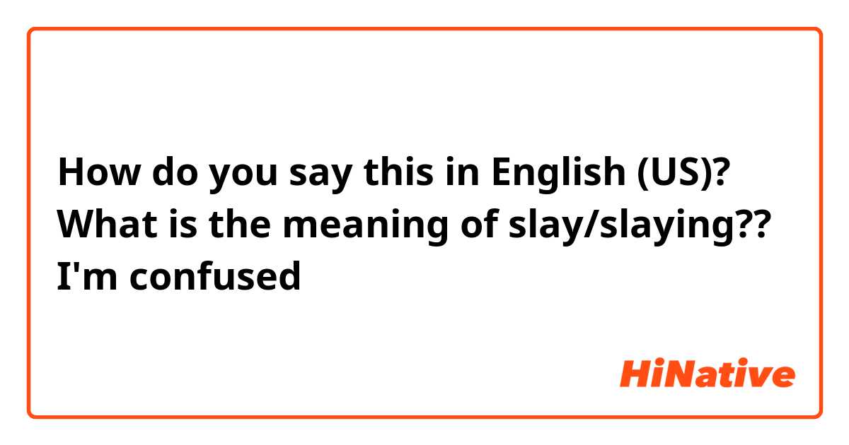 Slay Meaning: Understanding the Popular Slang Term - English Study Online
