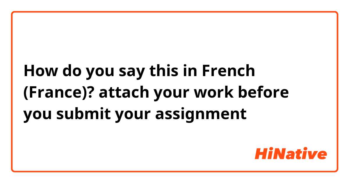 how to say work assignment in french