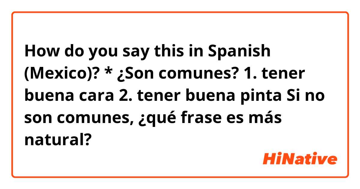 Tener buena pinta is a colloquial - Spanish with Romina