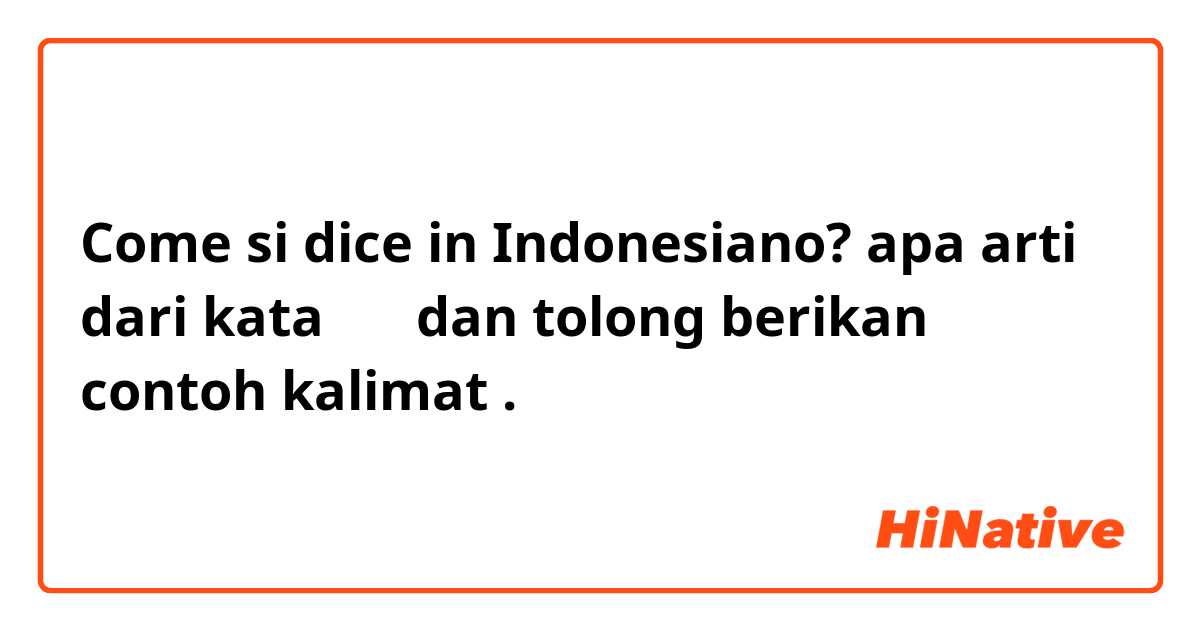 Come si dice in Indonesiano? apa arti dari kata 正好 dan tolong berikan contoh kalimat . 