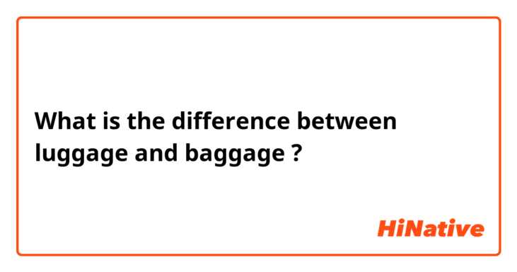 What is the difference between luggage and baggage ?