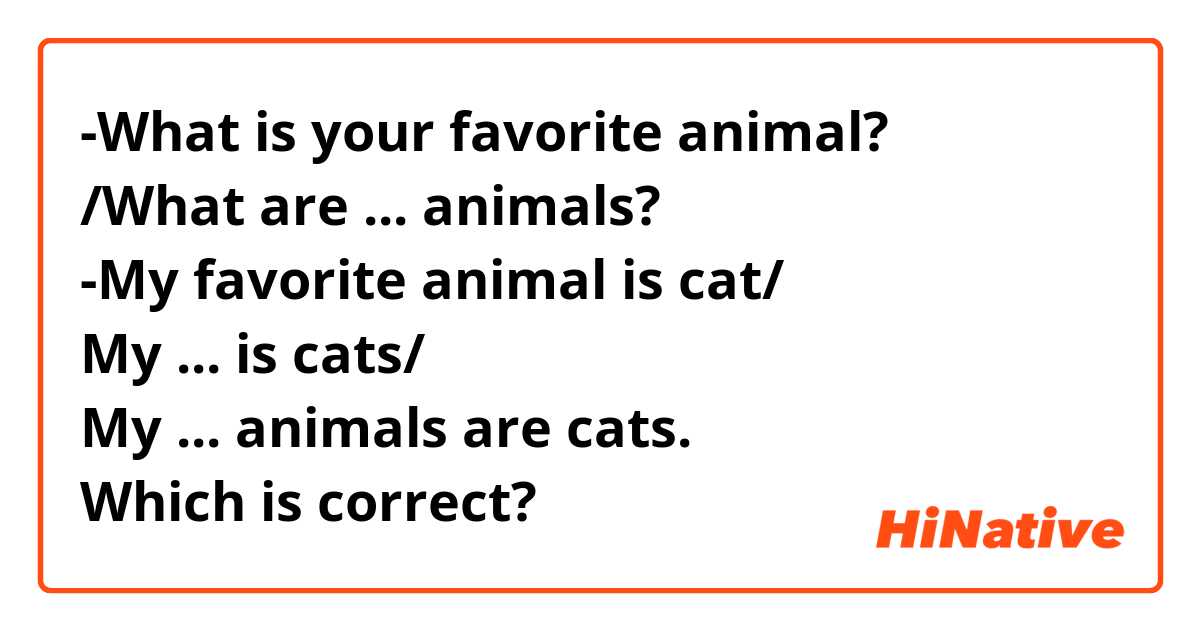 what are my favorite animals