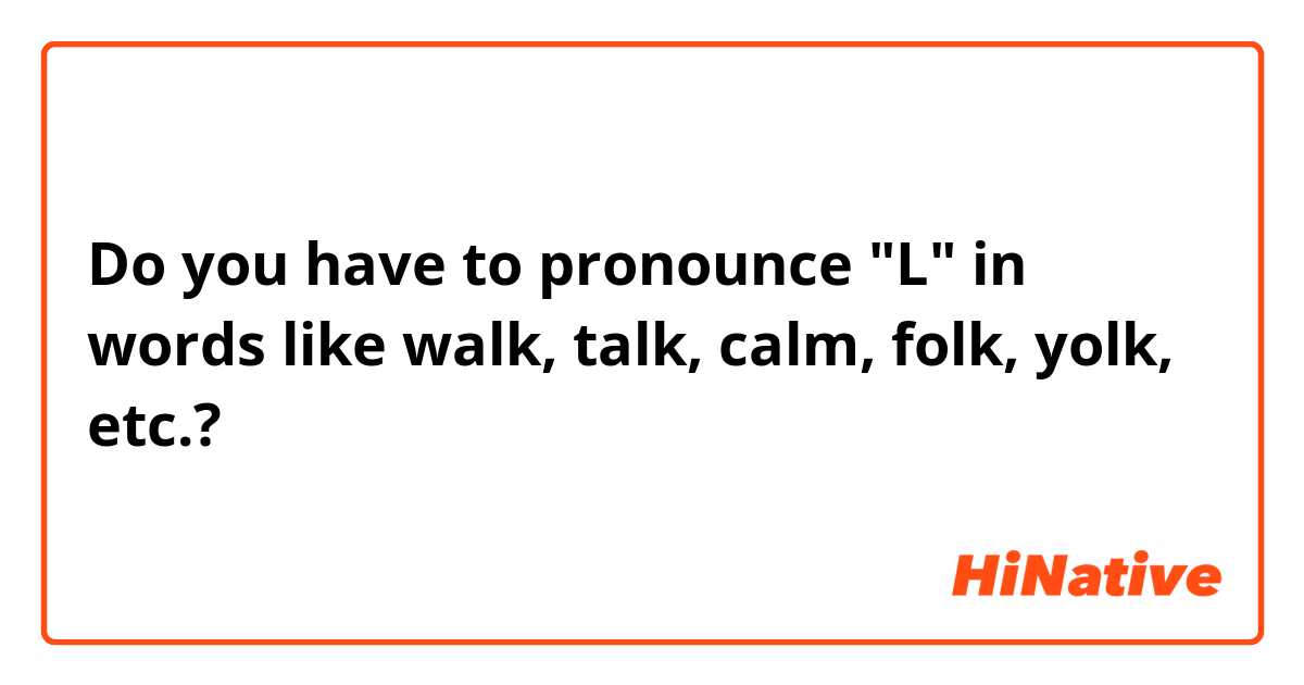 Do you pronounce the L in folk?