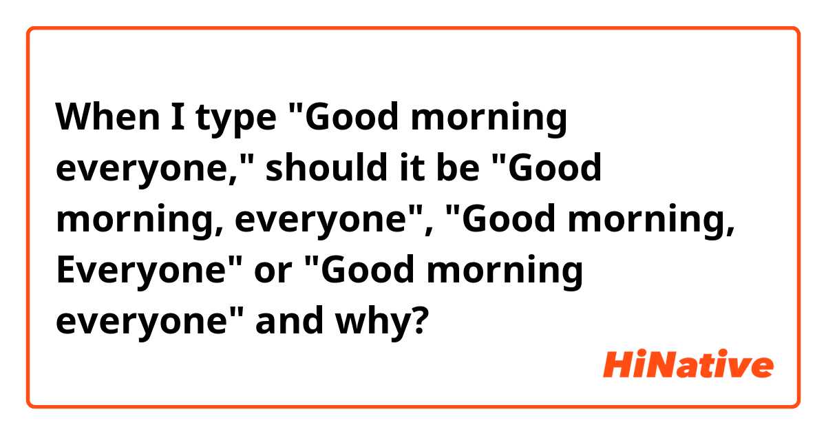 Is Good Morning Capitalized? What About Good Afternoon?