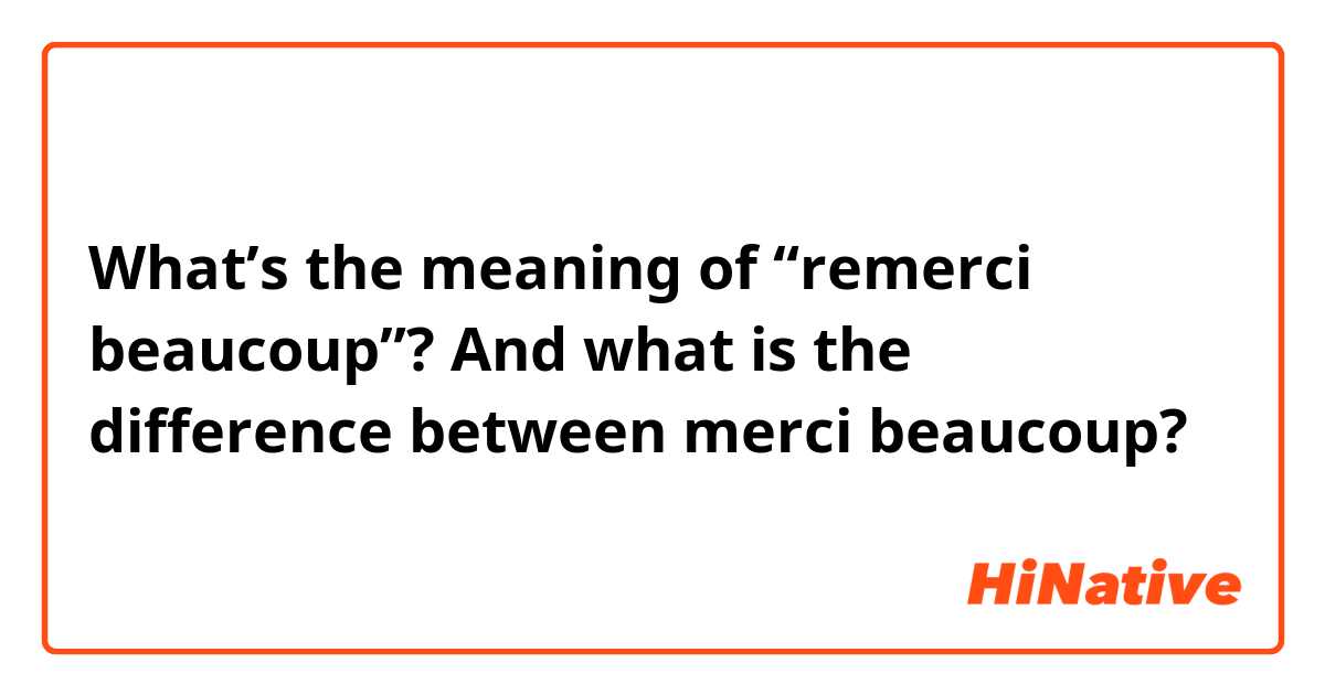 What Does Merci Beaucoup Mean?