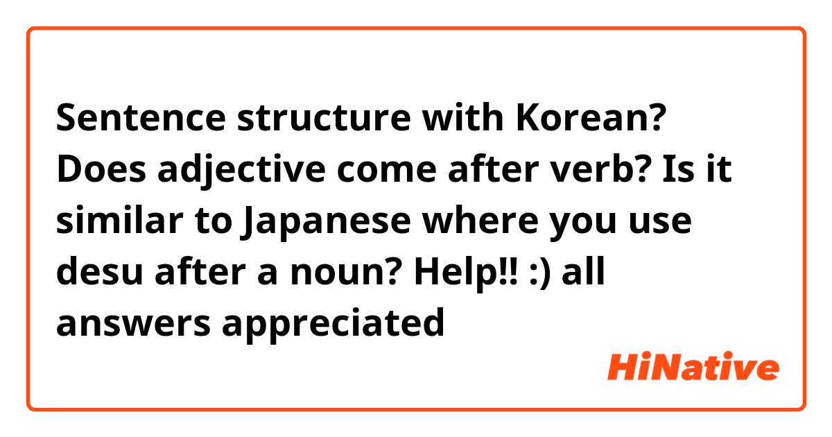 sentence-structure-with-korean-does-adjective-come-after-verb-is-it-similar-to-japanese-where