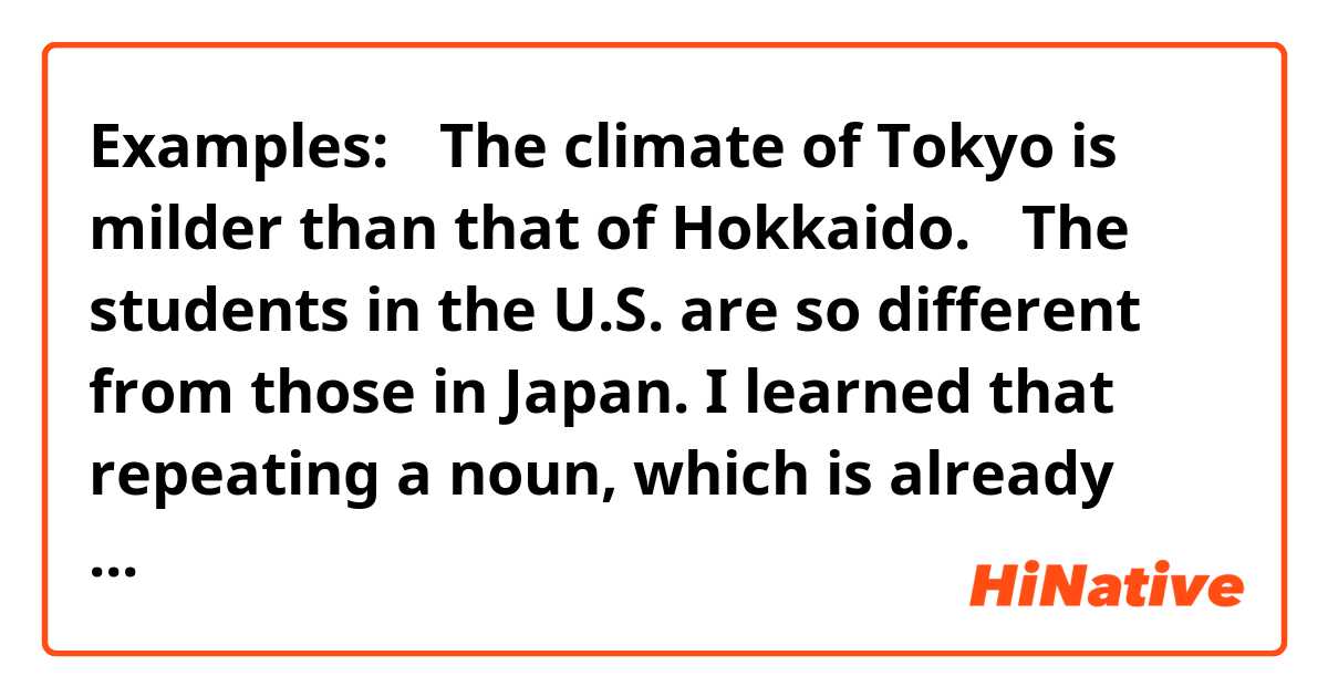 Examples:
①The climate of Tokyo is milder than that of Hokkaido.
②The students in the U.S. are so different from those in Japan.

I learned that repeating a noun, which is already used in a sentence, is not natural. Like the examples use "that" and "those".

How about using "it" and "them"?
- The climate of Tokyo is milder than "it" of Hokkaido.
-The students in the U.S. are so different from "them" in Japan.

Do you feel something weird from the sentences above?
I feel so personally, but not sure about why. Could you guys give me some opinions please?