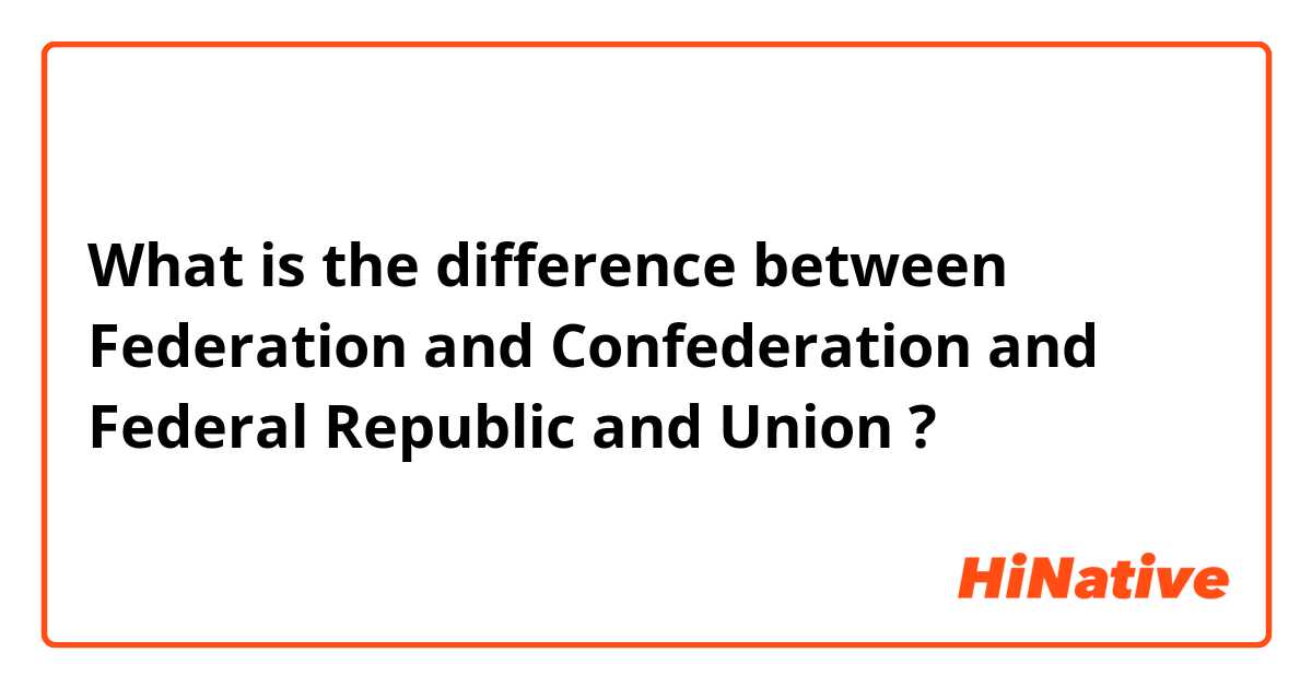 what is the difference between confederation and federation