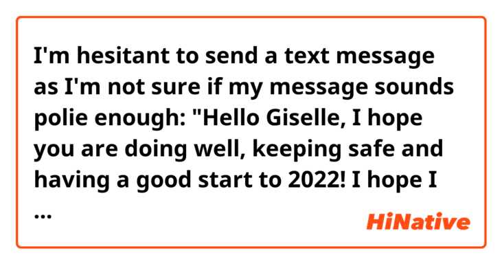 I'm hesitant to send a text message as I'm not sure if my message sounds polie enough:

"Hello Giselle,
I hope you are doing well, keeping safe and having a good start to 2022!

I hope I am not too late in getting back to you but I would like to accept your kind offer of a letter of recommendation, and therefore ask if you are still willing to provide me with one?

Hope to hear back from you soon!
(alternatively: I hope you don't mind me asking and lI'm looking forward to hearing back from you)

Best wishes,
Nancy"

I'm aware that basically all sentences in this message start with "I hope" but I don't know how it would be better..I'm open for any suggestions! 