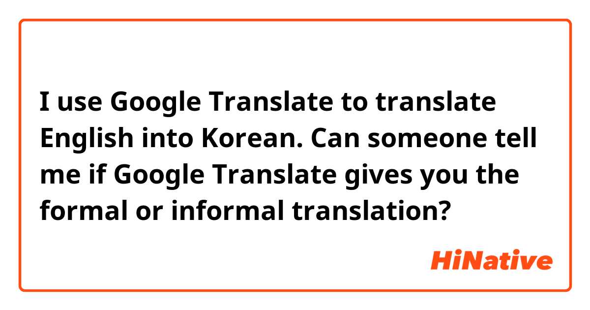 Translate to korean english informal google How to