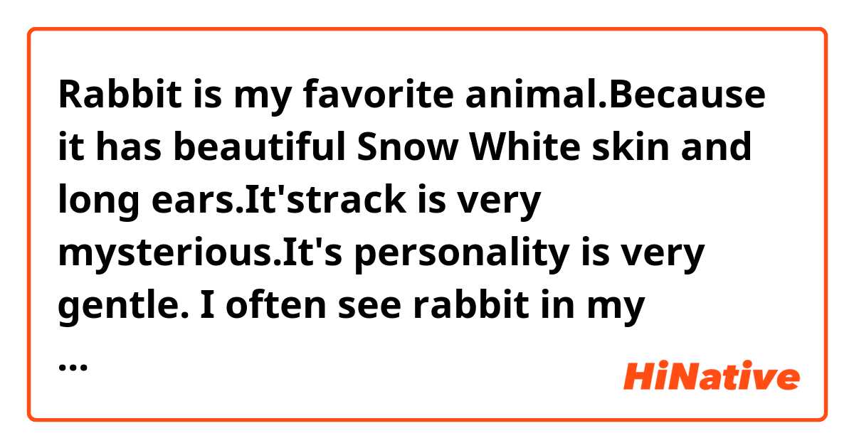 Rabbit is my favorite  it has beautiful Snow White skin and  long '