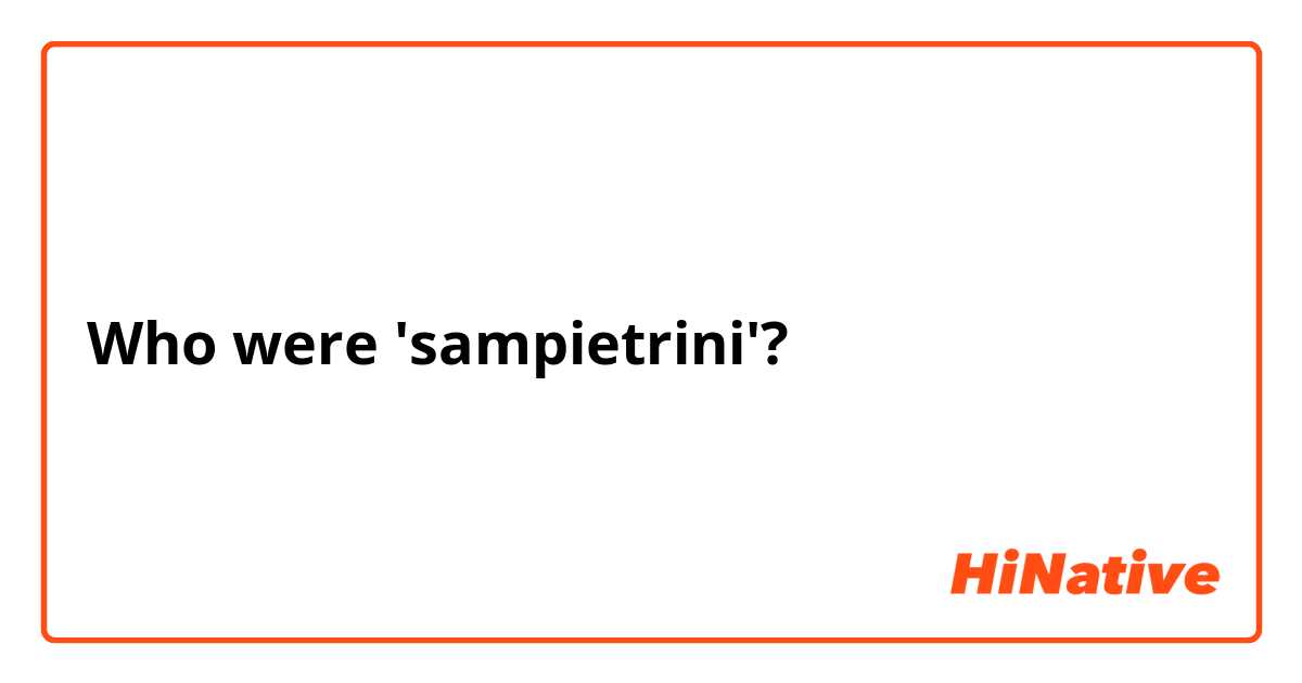 Who were 'sampietrini'?