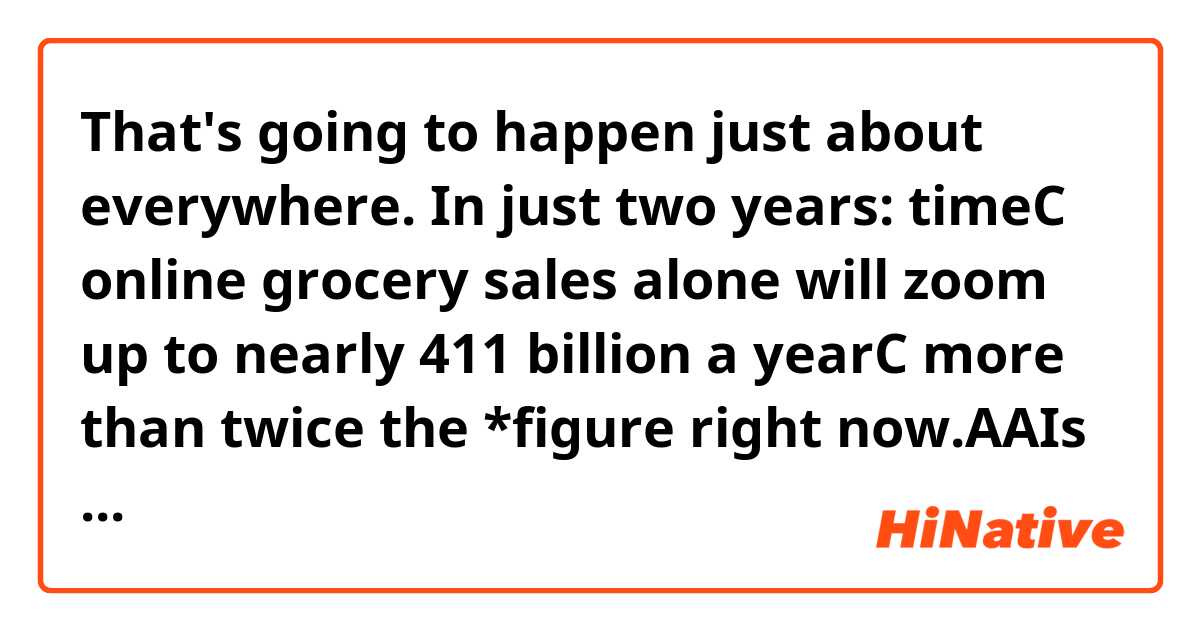That's going to happen just about everywhere. In just two years: time, online grocery sales alone will zoom up to nearly $11 billion a year, more than twice the *figure right now.Is it okay to use number instead of figure in this context?Vedi una traduzione