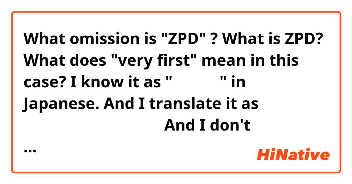 What omission is "ZPD" ? What is ZPD?
What does "very first" mean in this case?
I know it as "とても速い" in Japanese. And I translate it as とても速いうさぎのお巡りさん。And I don't understand a little. Does it mean that her action is fast?