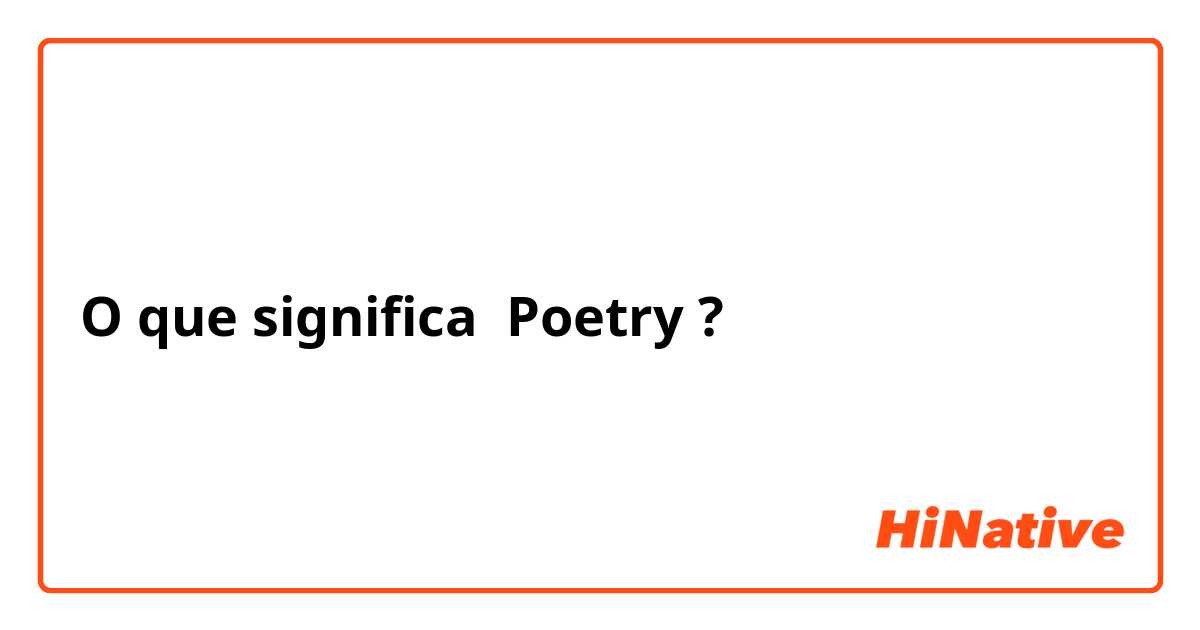 O que significa Poetry ?