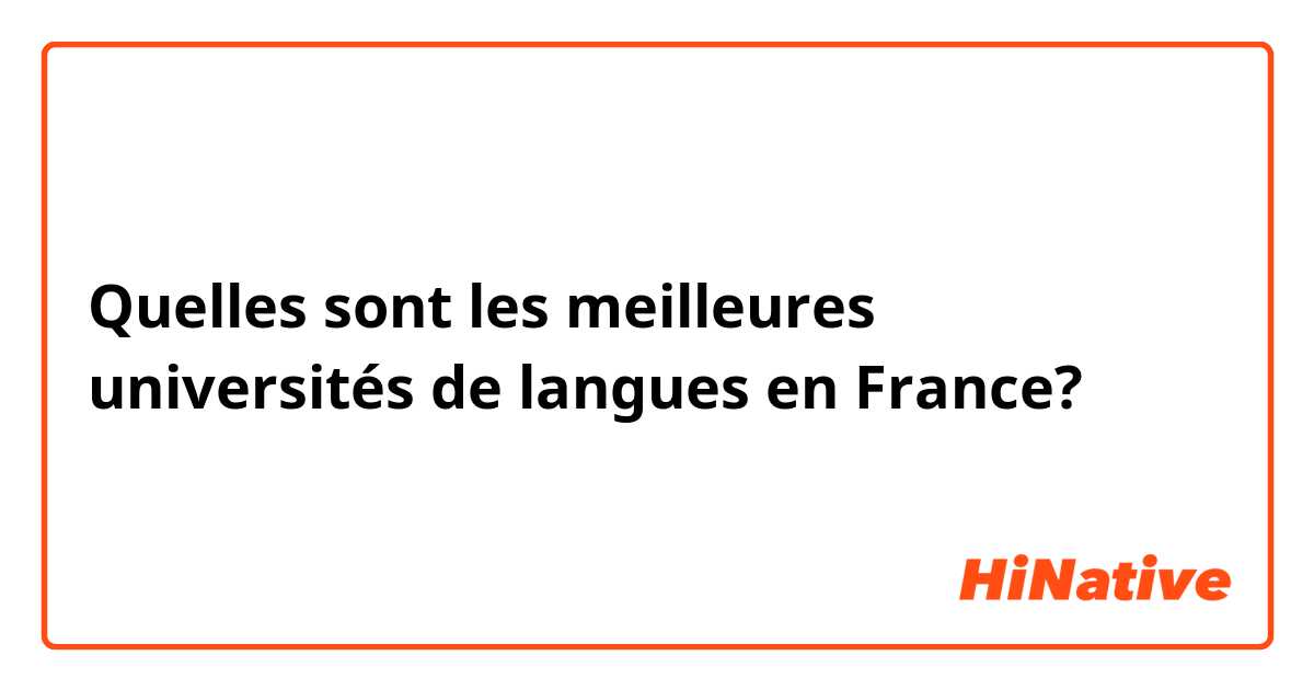 Quelles sont les meilleures universités de langues en France?