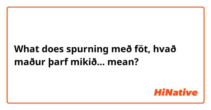 What does spurning með föt, hvað maður þarf mikið... mean?