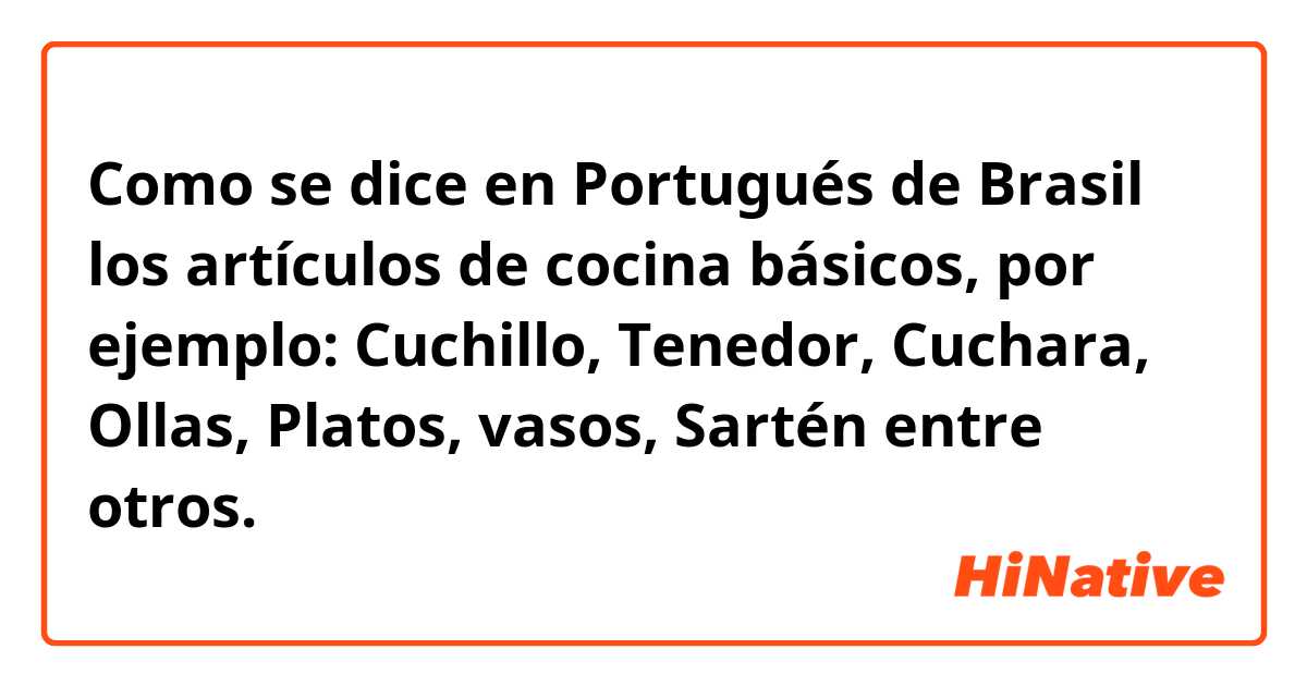 Cómo se Dice Tenedor en Portugués = Como se Diz Garfo em Espanhol