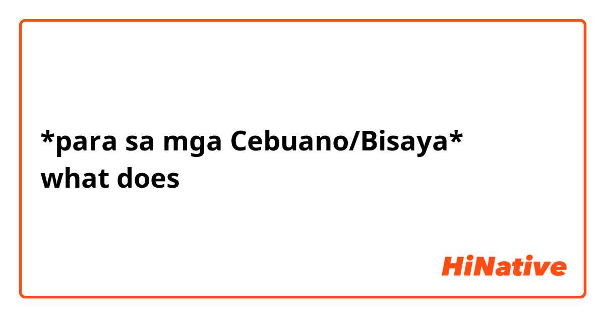 para-sa-mga-cebuano-bisaya-what-does-maoy-or-maoy-ng-mean-in