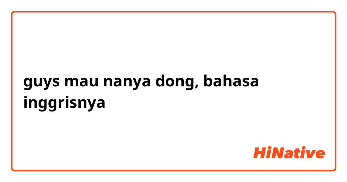 Guys Mau Nanya Dong Bahasa Inggrisnya Terserah Makan Apa Aja Yg Penting Nasi Apaan Ya Hinative